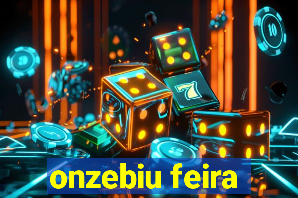 onzebiu feira